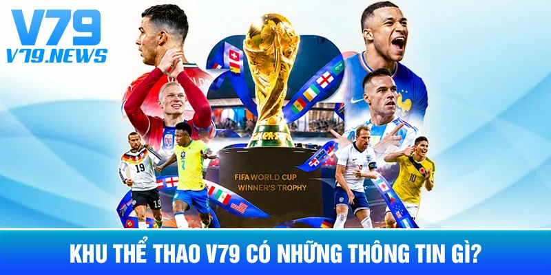 Thể Thao V79: Cách Đọc Kèo Và Theo Dõi Sự Kiện 2 Khu Thể Thao V79 Có Những Thông Tin Gì?