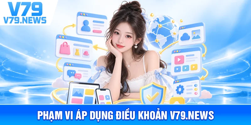 Điều Khoản Và Điều Kiện Sử Dụng v79new1.com 1 Phạm Vi Áp Dụng Điều Khoản v79new1.com